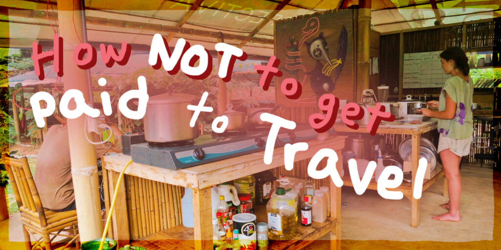 text reads: how not to get paid to travel