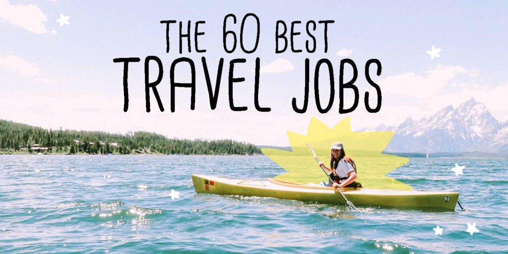 the 60 best travel jobs